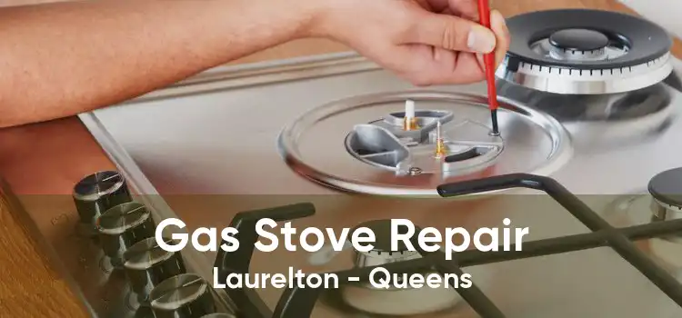 Gas Stove Repair Laurelton - Queens