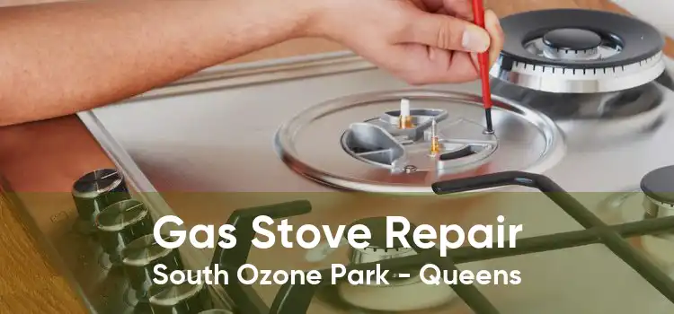 Gas Stove Repair South Ozone Park - Queens