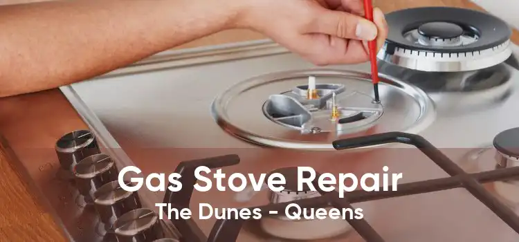 Gas Stove Repair The Dunes - Queens