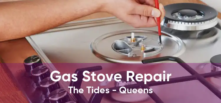 Gas Stove Repair The Tides - Queens