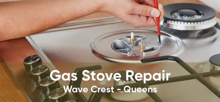 Gas Stove Repair Wave Crest - Queens