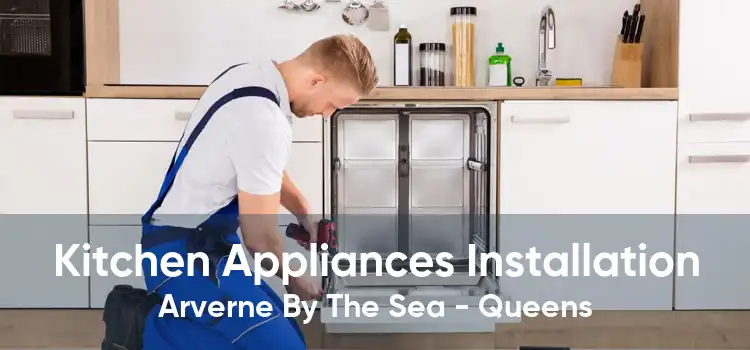 Kitchen Appliances Installation Arverne By The Sea - Queens