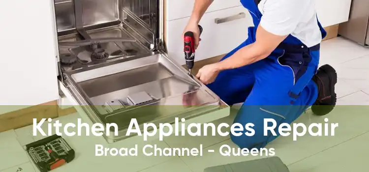 Kitchen Appliances Repair Broad Channel - Queens