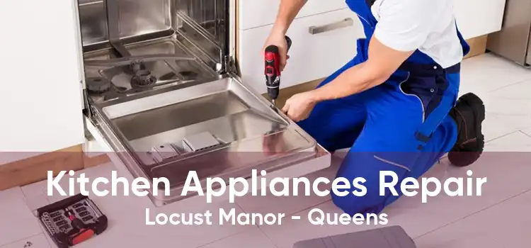 Kitchen Appliances Repair Locust Manor - Queens