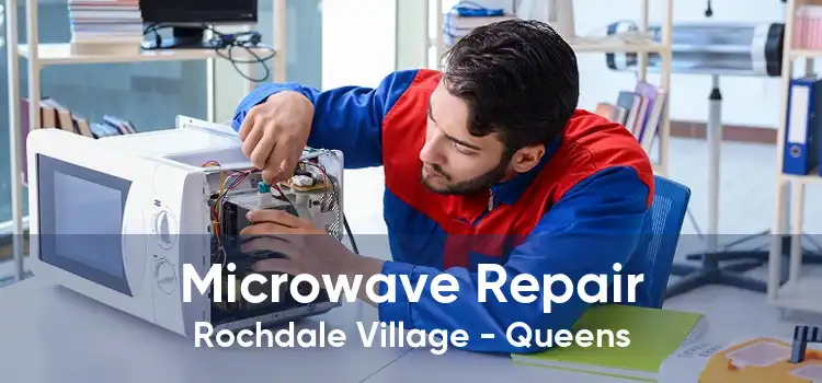 Microwave Repair Rochdale Village - Queens