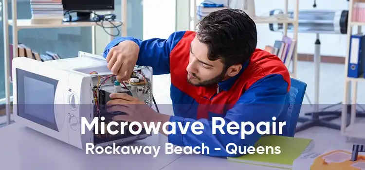 Microwave Repair Rockaway Beach - Queens