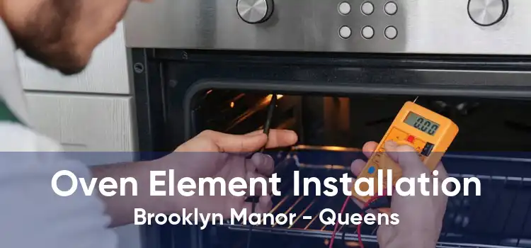 Oven Element Installation Brooklyn Manor - Queens