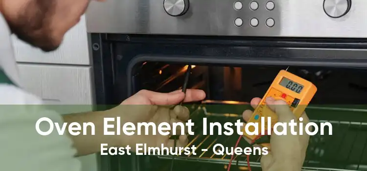 Oven Element Installation East Elmhurst - Queens