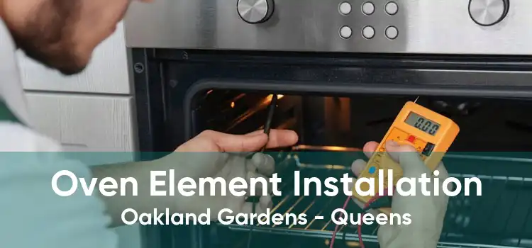 Oven Element Installation Oakland Gardens - Queens