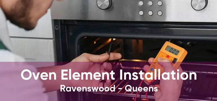 Oven Element Installation Ravenswood - Queens