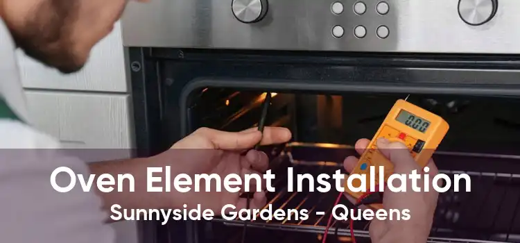 Oven Element Installation Sunnyside Gardens - Queens