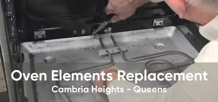 Oven Elements Replacement Cambria Heights - Queens