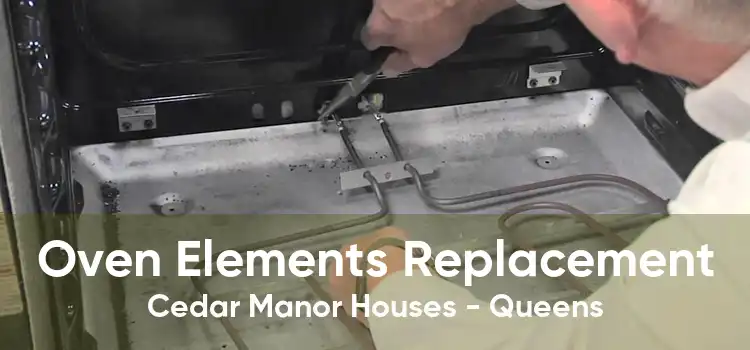 Oven Elements Replacement Cedar Manor Houses - Queens