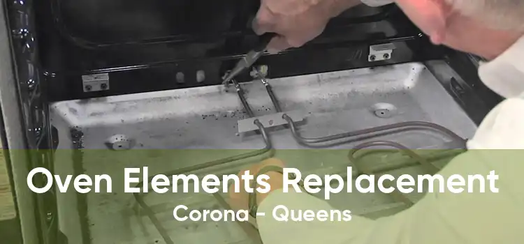 Oven Elements Replacement Corona - Queens