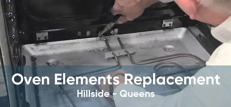 Oven Elements Replacement Hillside - Queens