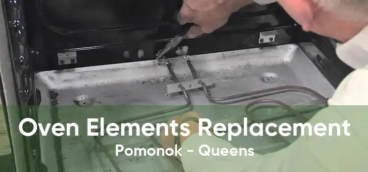 Oven Elements Replacement Pomonok - Queens