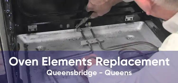 Oven Elements Replacement Queensbridge - Queens