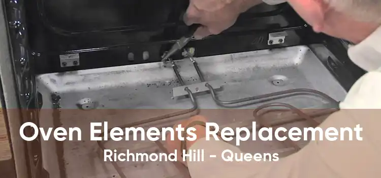 Oven Elements Replacement Richmond Hill - Queens