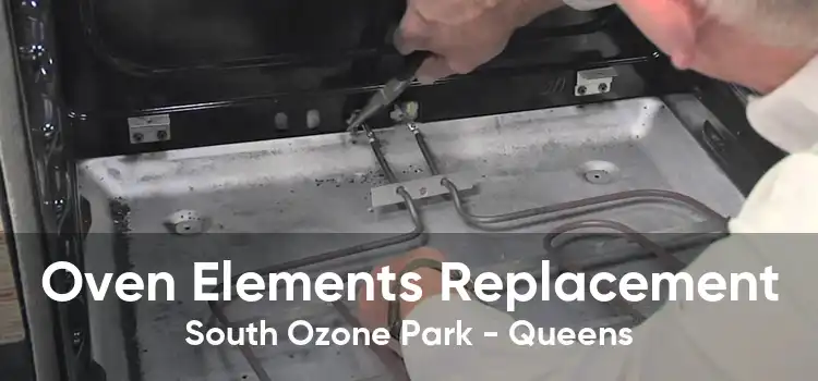 Oven Elements Replacement South Ozone Park - Queens