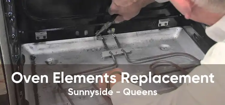 Oven Elements Replacement Sunnyside - Queens