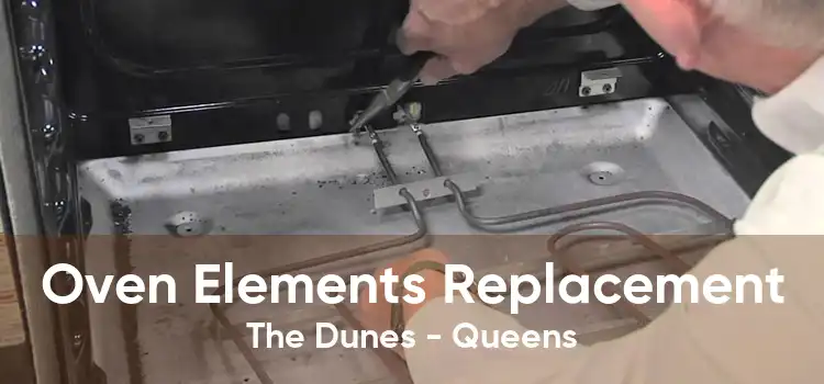 Oven Elements Replacement The Dunes - Queens