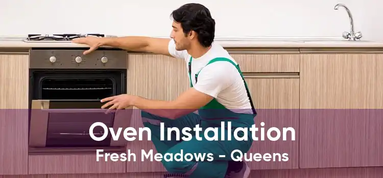 Oven Installation Fresh Meadows - Queens