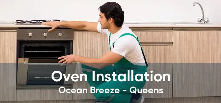 Oven Installation Ocean Breeze - Queens