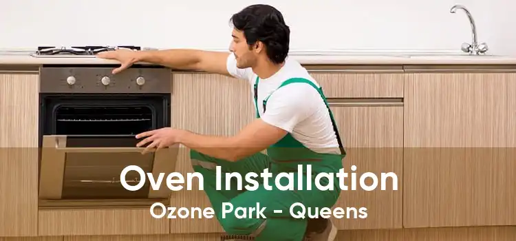 Oven Installation Ozone Park - Queens