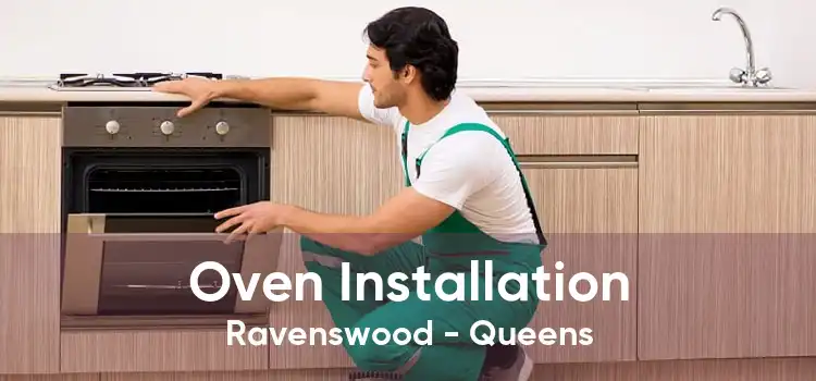 Oven Installation Ravenswood - Queens