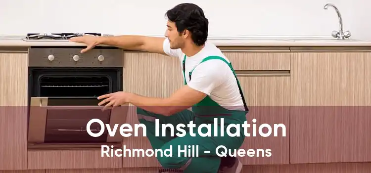 Oven Installation Richmond Hill - Queens