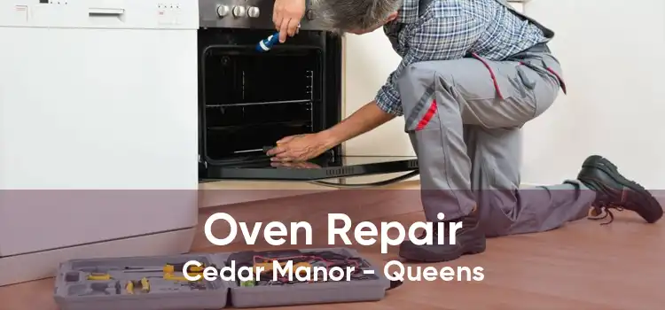 Oven Repair Cedar Manor - Queens