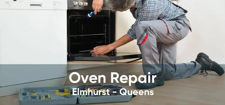 Oven Repair Elmhurst - Queens