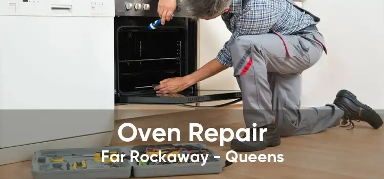 Oven Repair Far Rockaway - Queens