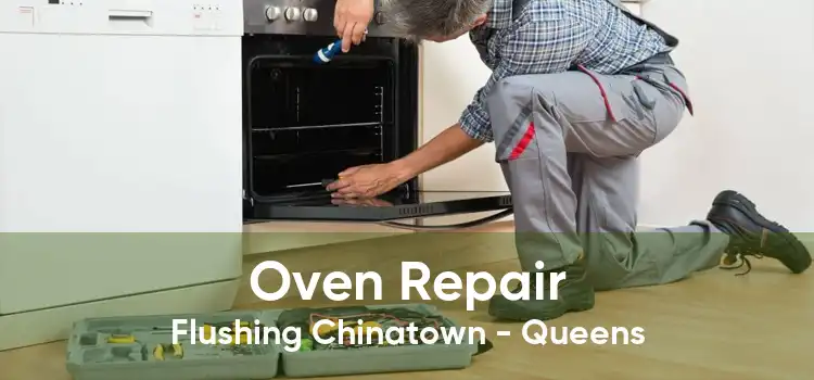 Oven Repair Flushing Chinatown - Queens