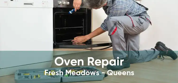 Oven Repair Fresh Meadows - Queens