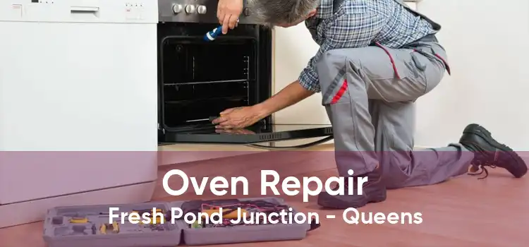 Oven Repair Fresh Pond Junction - Queens