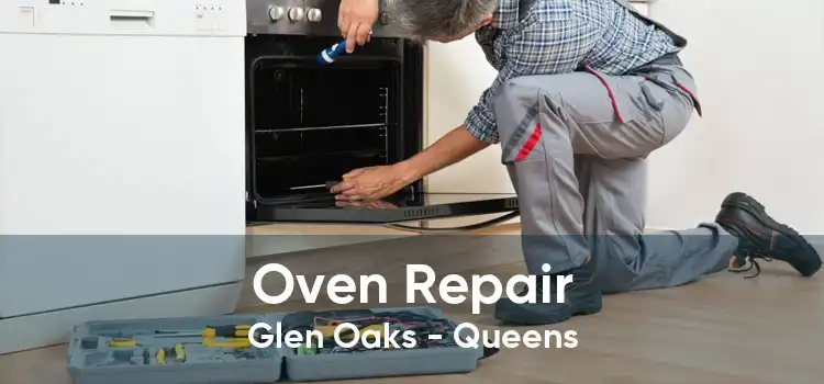 Oven Repair Glen Oaks - Queens