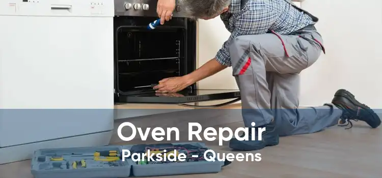 Oven Repair Parkside - Queens