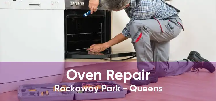 Oven Repair Rockaway Park - Queens