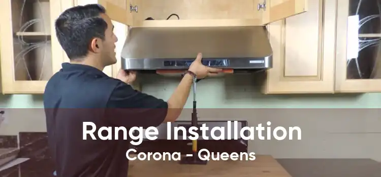 Range Installation Corona - Queens