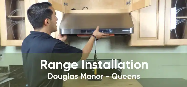 Range Installation Douglas Manor - Queens