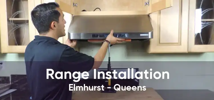 Range Installation Elmhurst - Queens