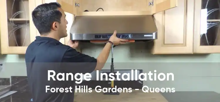 Range Installation Forest Hills Gardens - Queens