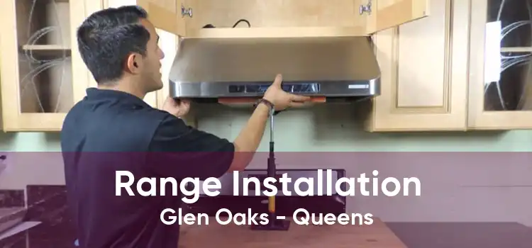 Range Installation Glen Oaks - Queens