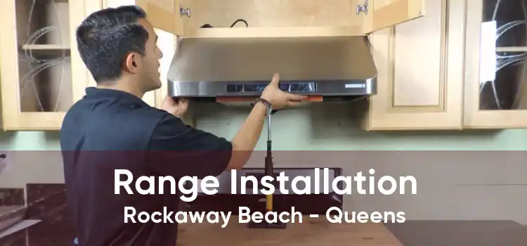 Range Installation Rockaway Beach - Queens