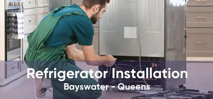 Refrigerator Installation Bayswater - Queens