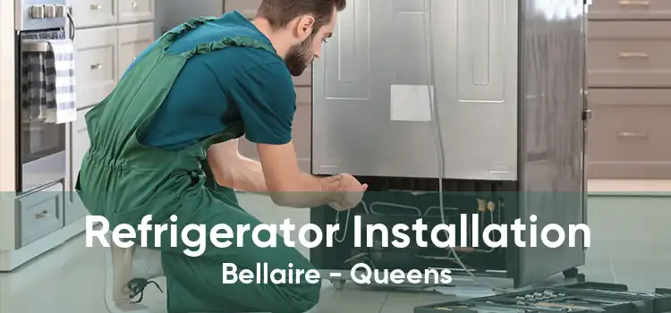 Refrigerator Installation Bellaire - Queens