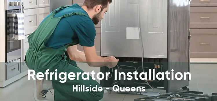 Refrigerator Installation Hillside - Queens