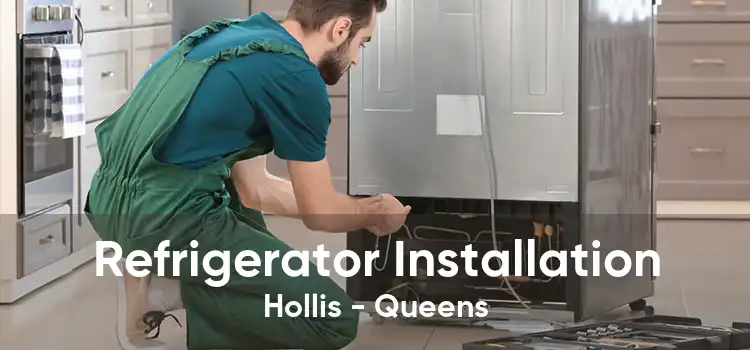 Refrigerator Installation Hollis - Queens