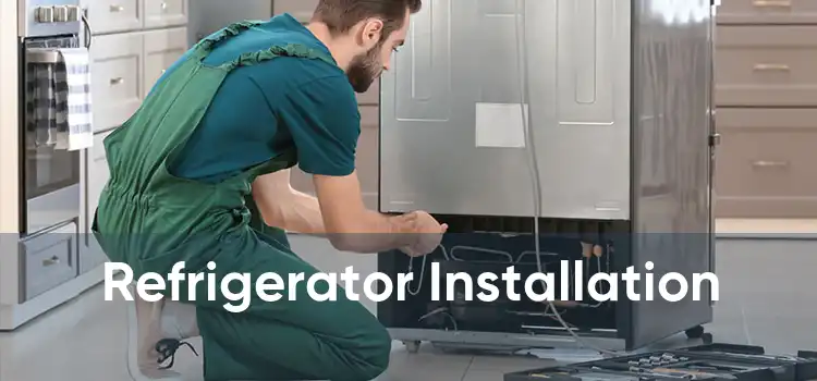 Refrigerator Installation 